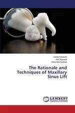 The Rationale and Techniques of Maxillary Sinus Lift - Kshitij Pardeshi