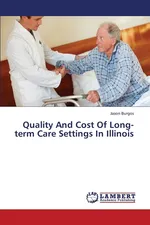 Quality and Cost of Long-Term Care Settings in Illinois - Jason Burgos