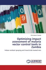 Optimizing impact assessment of malaria vector control tools in Zambia - Emmanuel Chanda