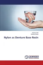 Nylon as Denture Base Resin - Shivani Kohli