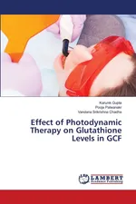 Effect of Photodynamic Therapy on Glutathione Levels in GCF - Karunik Gupta