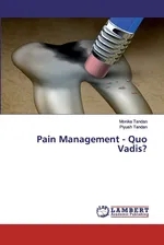 Pain Management - Quo Vadis? - Monika Tandan