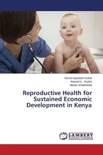 Reproductive Health for Sustained Economic Development in Kenya - Simon Kipronoh Ruttoh