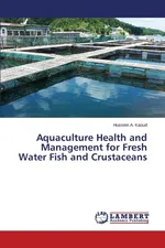 Aquaculture Health and Management for Fresh Water Fish and Crustaceans - Kaoud Hussein A.