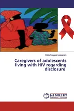 Caregivers of adolescents living with HIV regarding disclosure - Ikeakanam Ottilie Tangeni