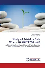 Study of Trividha Bala W.S.R. to Yuktikrita Bala - Gayatri Sawant