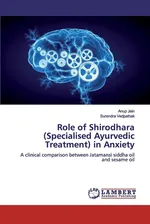 Role of Shirodhara (Specialised Ayurvedic Treatment) in Anxiety - Anup Jain