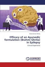 Efficacy of an Ayurvedic formulation (Brahmi Ghrita) in Epilepsy - Suhas Kumar Shetty
