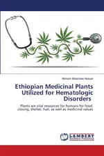 Ethiopian Medicinal Plants Utilized for Hematologic Disorders - Abrham Belachew Muluye