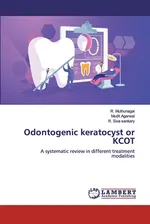 Odontogenic keratocyst or KCOT - R. Muthunagai