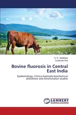 Bovine fluorosis in Central East India - S. R. Upadhyay