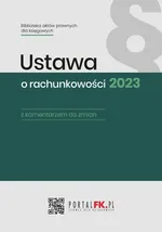 Ustawa o rachunkowości 2023 - Katarzyna Trzpioła