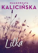 Lilka - Małgorzata Kalicińska