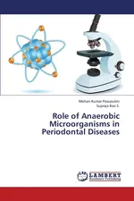 Role of Anaerobic Microorganisms in Periodontal Diseases - Mohan Kumar Pasupuleti