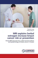 MRI explains herbal estrogen increase breast cancer risk or prevention - Ting-Kai Leung