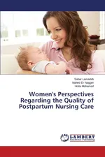 Women's Perspectives Regarding the Quality of Postpartum Nursing Care - Sahar Lamadah