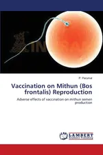 Vaccination on Mithun (Bos frontalis) Reproduction - P. Perumal