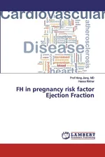 FH in pregnancy risk factor Ejection Fraction - MD Prof Hong Jiang