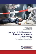 Storage of Evidence and Records in Forensic Odontology - Abhishek Prakash