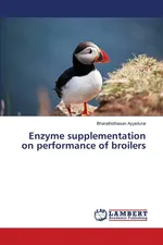 Enzyme supplementation on performance of broilers - Bharathidhasan Ayyadurai
