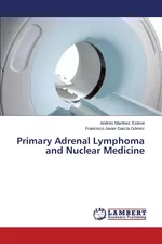 Primary Adrenal Lymphoma and Nuclear Medicine - Esteve Andrés Martínez