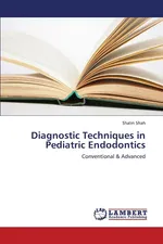 Diagnostic Techniques in Pediatric Endodontics - Shalin Shah