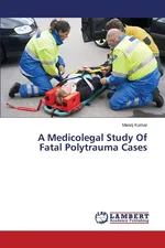 A Medicolegal Study of Fatal Polytrauma Cases - Manoj Kumar