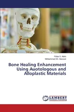 Bone Healing Enhancement Using Auotologous and Alloplastic Materials - Fidaa S. Abdo