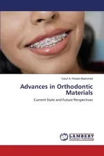 Advances in Orthodontic Materials - Ahammed Yusuf A. Ronad