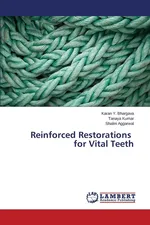 Reinforced Restorations for Vital Teeth - Karan Y. Bhargava