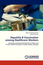 Hepatitis B Vaccination Among Healthcare Workers - Dagim Aschenaki Ermias