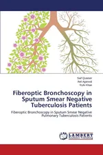 Fiberoptic Bronchoscopy in Sputum Smear Negative Tuberculosis Patients - Saif Quaiser