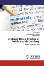Evidence Based Practice in Public Health Dentistry - Swapna Sarit