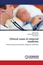Clinical cases in internal medicine - Zahid Younis