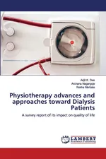 Physiotherapy advances and approaches toward Dialysis Patients - Arijit K. Das