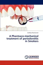A Pharmaco-mechanical treatment of periodontitis in Smokers - Sandhya Pavankumar