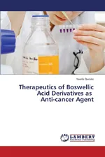 Therapeutics of Boswellic Acid Derivatives as Anti-Cancer Agent - Yasrib Qurishi
