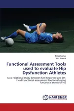 Functional Assessment Tools Used to Evaluate Hip Dysfunction Athletes - Zeinia Samar