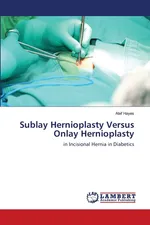Sublay Hernioplasty Versus Onlay Hernioplasty - Atef Hayes