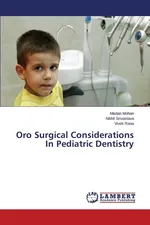Oro Surgical Considerations In Pediatric Dentistry - Madan Mohan