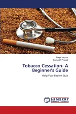 Tobacco Cessation- A Beginner's Guide - Pooja Kapoor