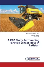 A KAP Study Surrounding Fortified Wheat Flour in Pakistan - Khan Mohammad Mohsin