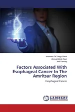 Factors Associated With Esophageal Cancer In The Amritsar Region - Arvinder Pal Singh Batra