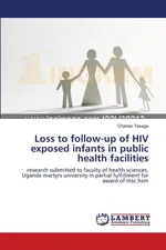 Loss to follow-up of HIV exposed infants in public health facilities - Charles Tasaga