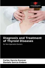 Diagnosis and Treatment of Thyroid Diseases - Carlos García-Escovar