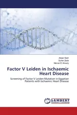 Factor V Leiden in Ischaemic Heart Disease - Abeer Badr