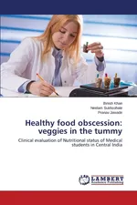 Healthy food obscession - Binish Khan