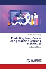 Predicting Lung Cancer Using Machine Learning Techniques - Reddy Dr. B. V. Ramana