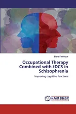 Occupational Therapy Combined with tDCS in Schizophrenia - Azar Elahe Fathi