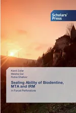 Sealing Ability of Biodentine, MTA and IRM - Kamil Zafar